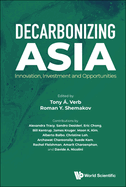 Decarbonizing Asia: Innovation, Investment and Opportunities