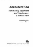 Decarceration: Community Treatment and the Deviant: A Radical View - Scull, Andrew