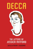 Decca: The Letters of Jessica Mitford