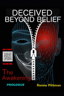 Deceived Beyond Belief - The Awakening: Prologue