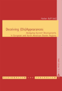 Deceiving (Dis)Appearances: Analyzing Current Developments in European and North American Border Regions - Keating, Michael (Editor), and Koff, Harlan (Editor)