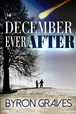 December Ever After - Graves, Byron