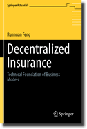 Decentralized Insurance: Technical Foundation of Business Models