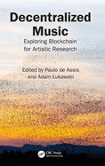 Decentralized Music: Exploring Blockchain for Artistic Research