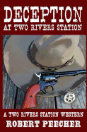 Deception at Two Rivers Station