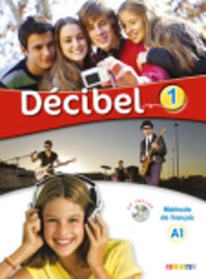 Decibel 1 NIV.A1 - Livre + CD MP3 + DVD: Collection Decibel - Butzbach, M, and Saracibar, I, and Pastor, D