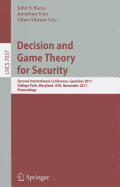 Decision and Game Theory for Security: Second International Conference, Gamesec 2011, College Park, MD, Maryland, Usa, November 14-15, 2011, Proceedings