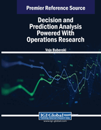 Decision and Prediction Analysis Powered With Operations Research