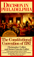 Decision in Philadelphia: The Constitutional Convention of 1787