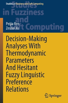 Decision-Making Analyses with Thermodynamic Parameters and Hesitant Fuzzy Linguistic Preference Relations - Ren, Peijia, and Xu, Zeshui