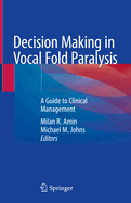 Decision Making in Vocal Fold Paralysis: A Guide to Clinical Management