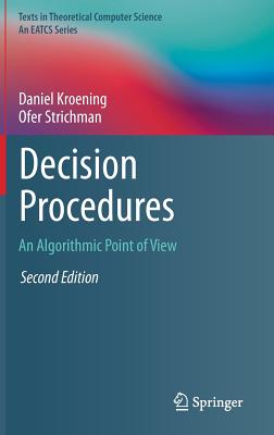 Decision Procedures: An Algorithmic Point of View - Kroening, Daniel, and Strichman, Ofer