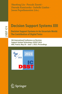 Decision Support Systems XIII. Decision Support Systems in An Uncertain World: The Contribution of Digital Twins: 9th International Conference on Decision Support System Technology, ICDSST 2023, Albi, France, May 30 - June 1, 2023, Proceedings