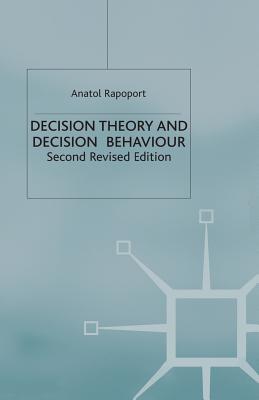 Decision Theory and Decision Behaviour - Rapoport, A