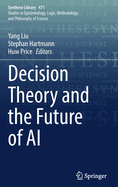 Decision Theory and the Future of AI