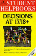 Decisions at 17/18+ : your options at 18: higher education, work, a year out