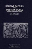 Decisive Battles of the Western World - Fuller, J F C