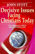 Decisive Issues Facing Christians Today - Stott, John R W, Dr.
