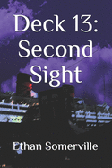 Deck 13: Second Sight