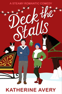 Deck the Stalls: A Steamy Romantic Comedy