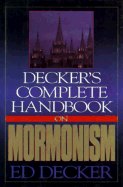Decker's Complete Handbook on Mormonism