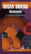 Declaraci?n: Cuentos Reunidos / Debriefing: Collected Stories