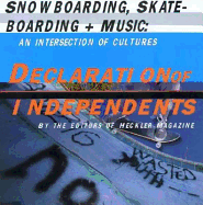 Declaration of Independents: Snowboarding, Skateboarding, and Music an Intersection of Cultures