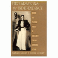 Declarations of Independence: Women and Political Power in Nineteenth-Century American Fiction