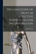 Declarations of Trust as Effective Substitutes for Incorporation