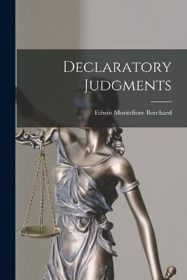 Declaratory Judgments - Borchard, Edwin Montefiore