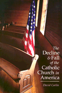 Decline and Fall of the Catholic Church