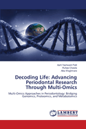 Decoding Life: Advancing Periodontal Research Through Multi-Omics