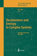 Decoherence and Entropy in Complex Systems: Selected Lectures from DICE 2002