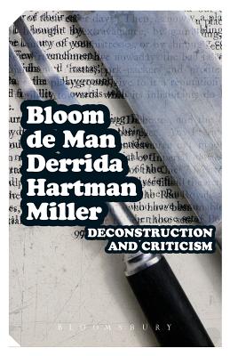 Deconstruction and Criticism - Bloom, Harold, and Derrida, Jacques