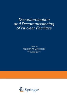 Decontamination and Decommissioning of Nuclear Facilities - Osterhout, Marilyn M (Editor)