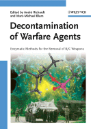 Decontamination of Warfare Agents: Enzymatic Methods for the Removal of B/C Weapons - Richardt, Andre (Editor), and Blum, Marc-Michael (Editor)