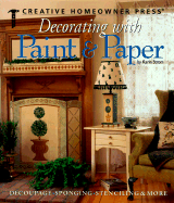 Decorating with Paint & Paper: Decoupage, Sponging, Stenciling, & More - Strom, Karin, and Robitiz, Kathie (Editor)