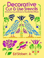 Decorative Cut & Use Stencils - Sibbett, Ed, Jr.