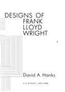 Decorative Designs of Frank Lloyd Wright - Hanks, David A