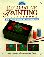 Decorative Painting Sourcebook: From the Pages of "Decorative Artist's Workbook" - Decorative Artist's Workbook (Editor)