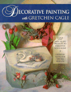 Decorative Painting with Gretchen Cagle - Cagle, Gretchen
