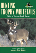 Decoying Big Game: Successful Tactics for Luring Deer, Elk, Bears, and Other Animals Into Range