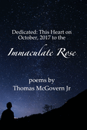 Dedicated: This Heart on October, 2017 to that Immaculate Rose