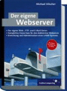 Dedizierte Webserver: Einrichten Und Administrieren (Galileo Computing) - Hilscher, Michael