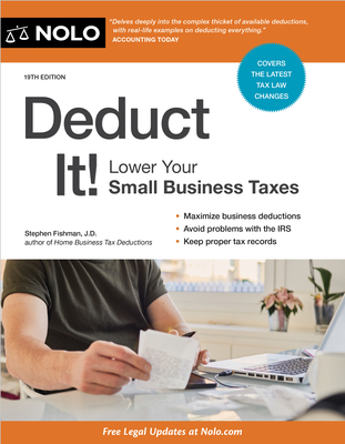 Deduct It!: Lower Your Small Business Taxes - Fishman, Stephen