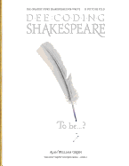 Dee-Coding Shakespeare: The Holy Trinity Solution Series - Book 1