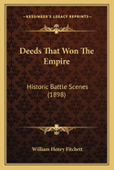 Deeds That Won the Empire: Historic Battle Scenes (1898)