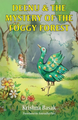 Deenu & The Mystery of the Foggy Forest - Paul, Anuradha (Translated by)