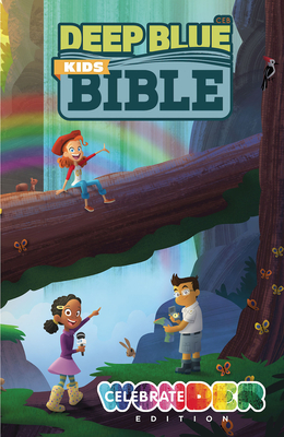Deep Blue Kids Bible: Celebrate Wonder Edition - 