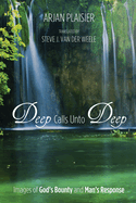 Deep Calls Unto Deep: Images of God's Bounty and Man's Response